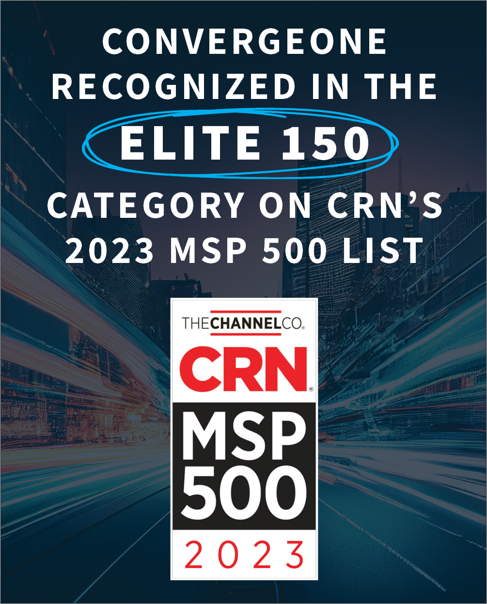 ConvergeOne Recognized in the Elite 150 Category on CRN's 2023 MSP 500 List